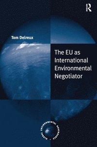 bokomslag The EU as International Environmental Negotiator