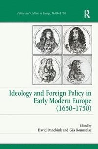 bokomslag Ideology and Foreign Policy in Early Modern Europe (1650-1750)