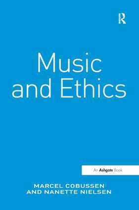 Marcel Cobussen, Nanette Nielsen - Music and Ethics, Häftad