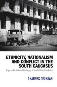 bokomslag Ethnicity, Nationalism and Conflict in the South Caucasus