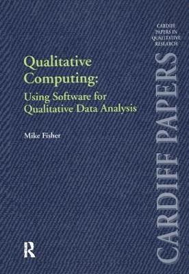Qualitative Computing: Using Software for Qualitative Data Analysis 1