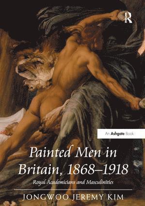 Jongwoo Jeremy Kim - Painted Men in Britain, 1868–1918, Häftad