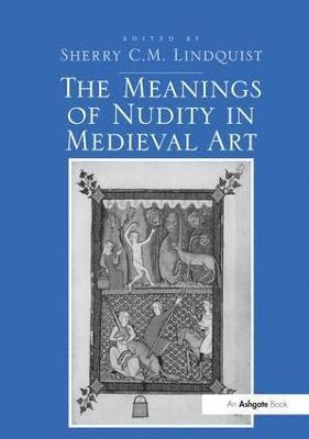 The Meanings of Nudity in Medieval Art 1