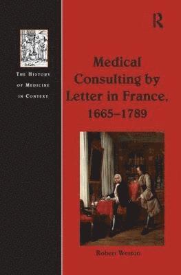 bokomslag Medical Consulting by Letter in France, 1665-1789