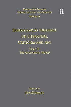bokomslag Volume 12, Tome IV: Kierkegaard's Influence on Literature, Criticism and Art
