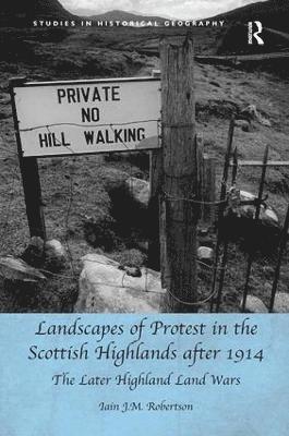 Landscapes of Protest in the Scottish Highlands after 1914 1