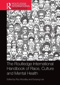 bokomslag The Routledge International Handbook of Race, Culture and Mental Health