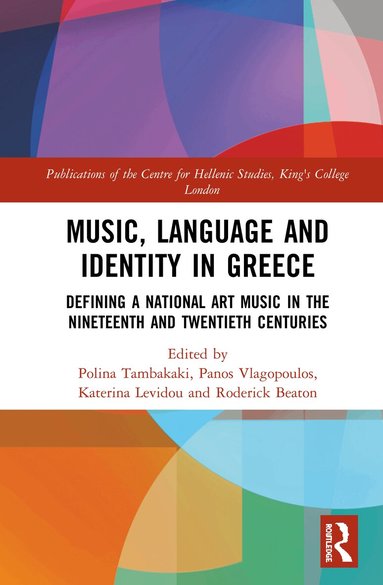 Polina Tambakaki, Panos Vlagopoulos, Katerina Levidou, Roderick Beaton - Music, Language and Identity in Greece, Inbunden