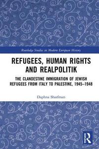 bokomslag Refugees, Human Rights and Realpolitik