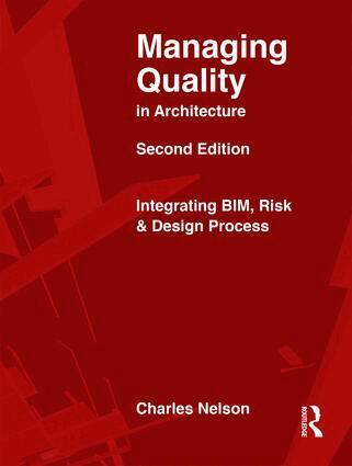Charles Nelson, William Ronco, John Beveridge, Jack Reigle, James Cramer - Managing Quality in Architecture, Häftad