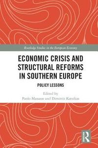 bokomslag Economic Crisis and Structural Reforms in Southern Europe