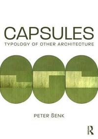 bokomslag Capsules: Typology of Other Architecture