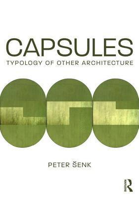 Capsules: Typology of Other Architecture 1