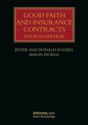 Peter MacDonald Eggers, Simon Picken - Good Faith and Insurance Contracts, Inbunden