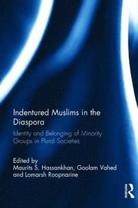 bokomslag Indentured Muslims in the Diaspora