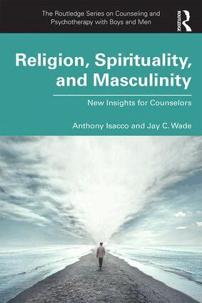 Anthony Isacco, Jay C. Wade - Religion, Spirituality, and Masculinity, Häftad