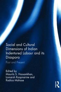 bokomslag Social and Cultural Dimensions of Indian Indentured Labour and its Diaspora