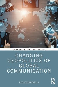 bokomslag Changing Geopolitics of Global Communication