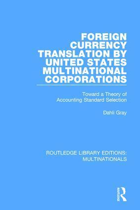 Dahli Gray - Foreign Currency Translation by United States Multinational Corporations, Inbunden