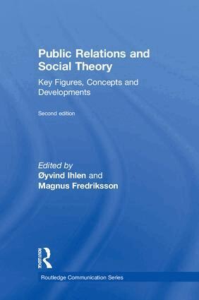 Øyvind Ihlen, Magnus Fredriksson - Public Relations and Social Theory, Inbunden