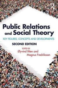 bokomslag Public Relations and Social Theory: Key Figures, Concepts and Developments