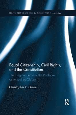 Equal Citizenship, Civil Rights, and the Constitution 1