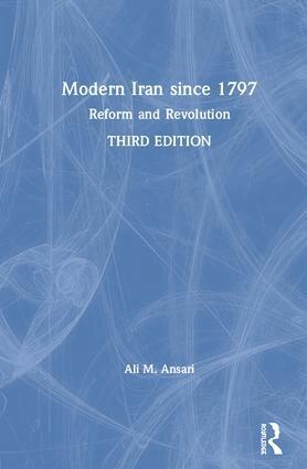 Ali Ansari - Modern Iran since 1797, Inbunden