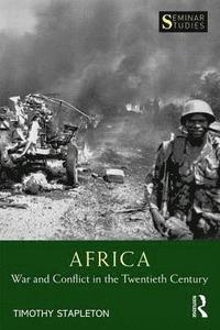 bokomslag Africa: War and Conflict in the Twentieth Century