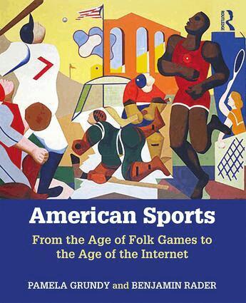 Pamela Grundy, Benjamin Rader - American Sports, Häftad