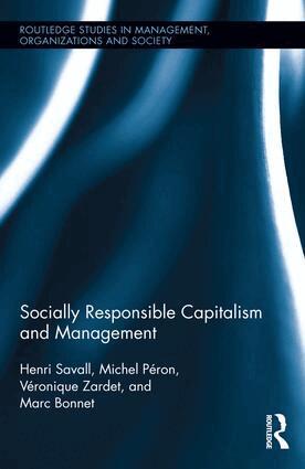 Henri Savall, Michel Péron, Véronique Zardet, Marc Bonnet - Socially Responsible Capitalism and Management, Inbunden