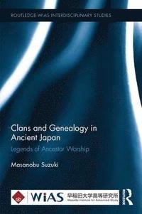 bokomslag Clans and Genealogy in Ancient Japan