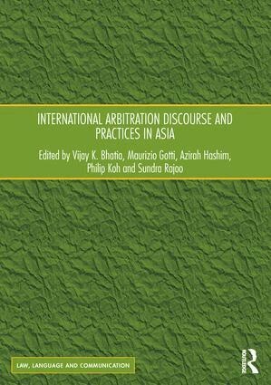 Vijay K. Bhatia, Maurizio Gotti, Azirah Hashim, Philip Koh, Sundra Rajoo - International Arbitration Discourse and Practices in Asia, Inbunden