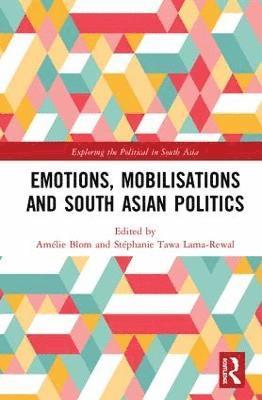 bokomslag Emotions, Mobilisations and South Asian Politics