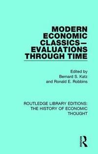 bokomslag Modern Economic Classics-Evaluations Through Time