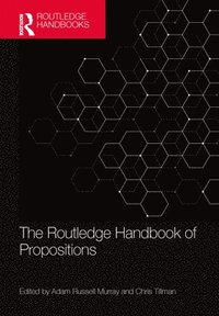 bokomslag The Routledge Handbook of Propositions