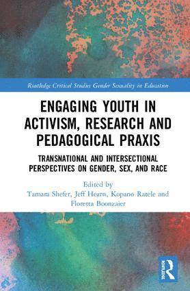 Engaging Youth in Activism, Research and Pedagogical Praxis 1