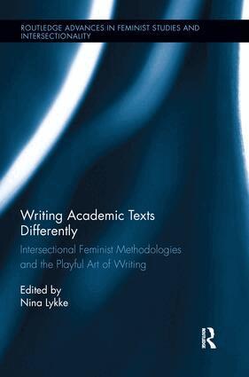 Nina Lykke - Writing Academic Texts Differently, Häftad