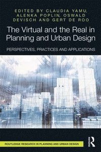 bokomslag The Virtual and the Real in Planning and Urban Design