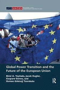 bokomslag Global Power Transition and the Future of the European Union