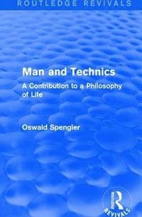 bokomslag Routledge Revivals: Man and Technics (1932)