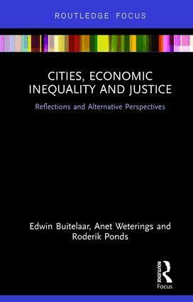 Edwin Buitelaar, Anet Weterings, Roderik Ponds - Cities, Economic Inequality and Justice, Inbunden