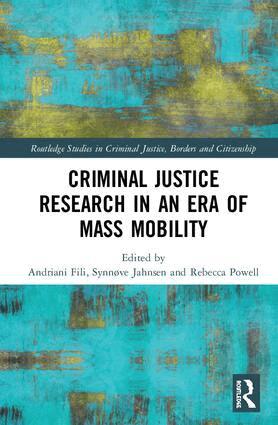 Andriani Fili, Synnøve Jahnsen, Rebecca Powell - Criminal Justice Research in an Era of Mass Mobility, Inbunden