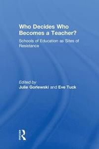 bokomslag Who Decides Who Becomes a Teacher?