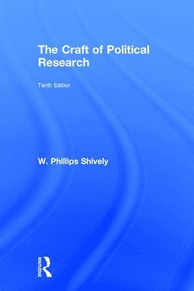 W. Phillips Shively - Craft of Political Research, Inbunden