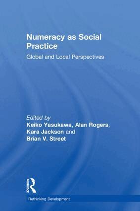 Keiko Yasukawa, Alan Rogers, Kara Jackson, Brian V. Street - Numeracy as Social Practice, Inbunden
