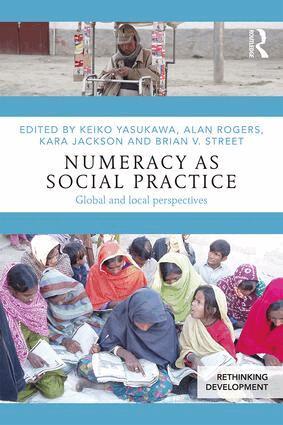 Keiko Yasukawa, Alan Rogers, Kara Jackson, Brian V. Street - Numeracy as Social Practice, Häftad