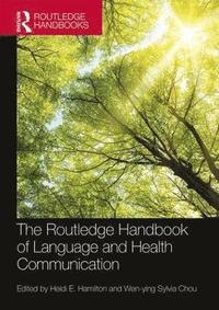 bokomslag The Routledge Handbook of  Language and Health Communication