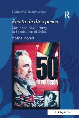 Fiesta de diez pesos: Music and Gay Identity in Special Period Cuba 1