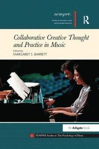 bokomslag Collaborative Creative Thought and Practice in Music