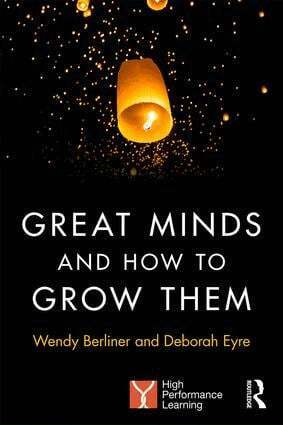 Wendy Berliner, Deborah Eyre - Great Minds and How to Grow Them, Häftad